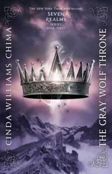 The Gray Wolf Throne - Book #3 of the Seven Realms