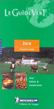 Paperback Michelin THE GREEN GUIDE Jura/Franche-Comte, 5e Book