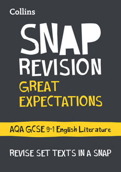 Paperback Collins GCSE 9-1 Snap Revision - Great Expectations: Aqa GCSE 9-1 English Literature Text Guide Book