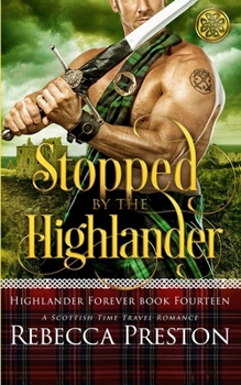 Paperback Stopped By The Highlander: A Scottish Time Travel Romance Book