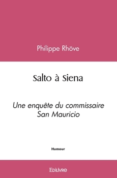 Paperback Salto à Siena: Une enquête du commissaire San Mauricio [French] Book