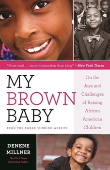 Paperback My Brown Baby: On the Joys and Challenges of Raising African American Children Book
