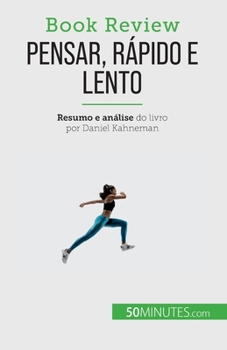 Paperback Pensar, rápido e lento: Um livro sobre as falácias que podem prejudicar a tomada de decisões humanas [Portuguese] Book