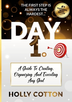 Paperback Day 1. A Guide To Creating, Organizing And Executing Any Goal. Book