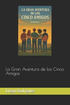Paperback La Gran Aventura de los Cinco Amigos (Spanish Edition) [Spanish] Book