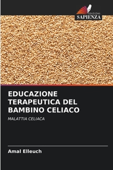 Paperback Educazione Terapeutica del Bambino Celiaco [Italian] Book