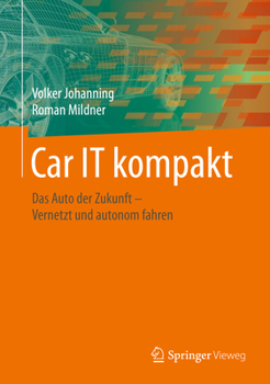 Hardcover Car It Kompakt: Das Auto Der Zukunft - Vernetzt Und Autonom Fahren [German] Book