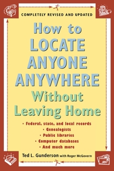 Paperback How to Locate Anyone Anywhere: Without Leaving Home Book