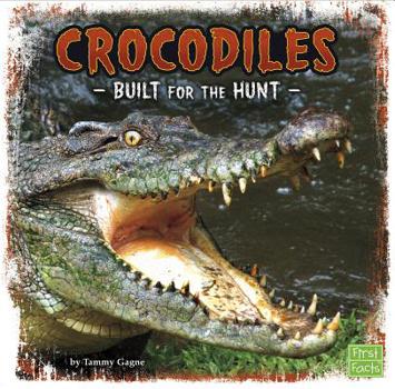 Hardcover Crocodiles: Built for the Hunt Book