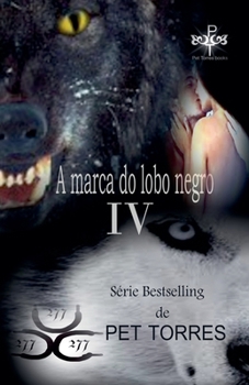 Paperback A Marca do lobo Negro IV [Portuguese] Book