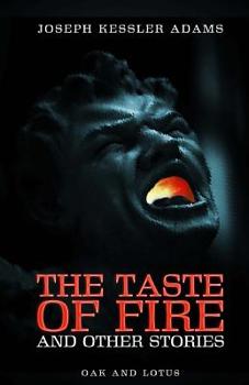 Paperback The Taste of Fire and Other Stories: by Joseph Kessler Adams Book