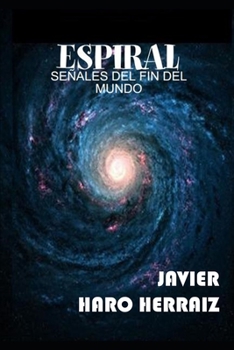 Paperback Espiral: Señales del Fin del Mundo [Spanish] Book