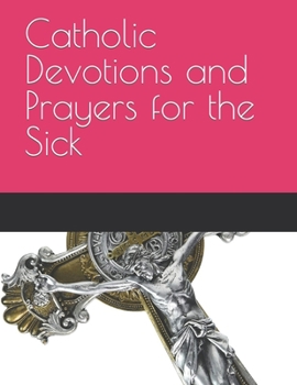 Paperback Catholic Devotions and Prayers for the Sick Book
