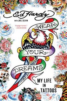 Paperback Wear Your Dreams: My Life in Tattoos Book