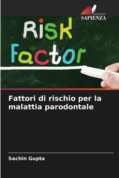 Fattori di rischio per la malattia parodontale (Italian Edition)