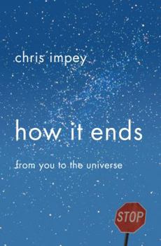 Hardcover How It Ends: From You to the Universe Book