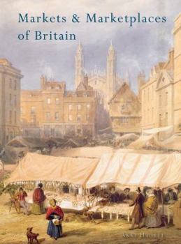 Paperback Markets and Marketplaces of Britain (Shire History) Book