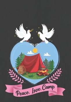 Peace, Love, Camp: Hiking Journal With Prompts To Write In, Trail Log Book, Hiker's Journal, Hiking Journal, Hiking Log Book, Hiking Gifts,