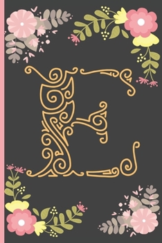 Paperback E: Cute Floral Personalized Alphabet Lined Notebook To Write In Book