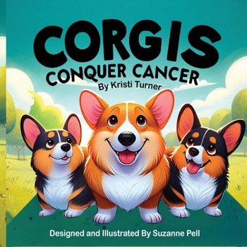 Paperback Corgis Conquer Cancer [Large Print] Book