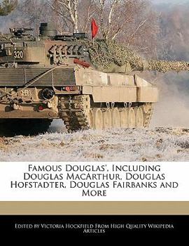 Famous Douglas', Including Douglas Macarthur, Douglas Hofstadter, Douglas Fairbanks and More