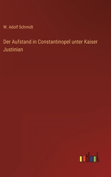 Hardcover Der Aufstand in Constantinopel unter Kaiser Justinian [German] Book