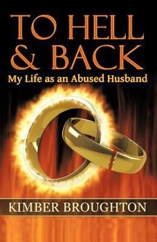 Paperback To Hell and Back: My Life as an Abused Husband Book