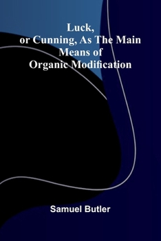 Paperback Luck, or Cunning, as the Main Means of Organic Modification Book
