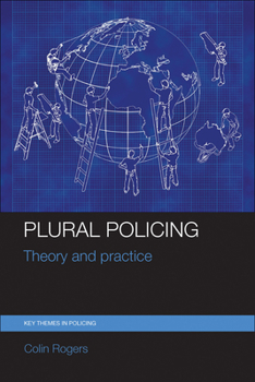 Hardcover Plural Policing: Theory and Practice Book