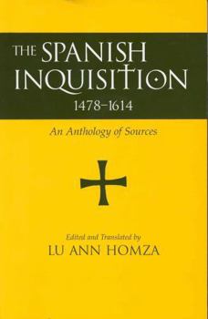 Paperback Spanish Inquisition, 1478-1614: An Anthology of Sources Book