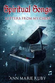 Paperback Spiritual Songs: Letters From My Chest Book