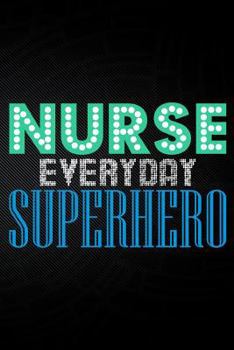 Paperback Nurse Everyday Superhero Book