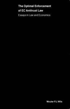 Hardcover The Optimal Enforcement of EC Antitrust Law, Essays in Law & Economics Book