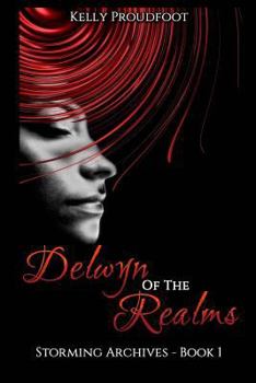 Delwyn of the Realms (Storming Archives, #1) - Book #1 of the Storming Archives