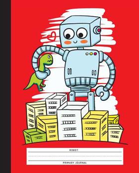 Paperback Robot Primary Journal: Composition Notebook for Kids Grade K-2, Draw and Write Journal Book