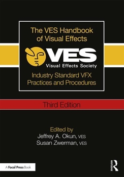Paperback The Ves Handbook of Visual Effects: Industry Standard Vfx Practices and Procedures Book