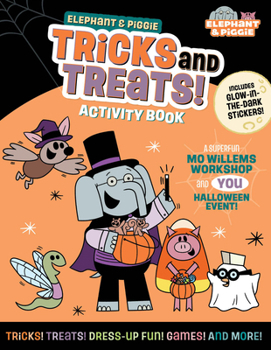 Paperback Elephant & Piggie: Tricks and Treats!: An Elephant & Piggie Activity Book