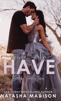 Hardcover Mine To Have (Southern Weddings) Book