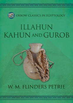 Paperback Illahun, Kahun and Gurob Book