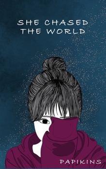 Paperback She Chased The World: The Tragedies Of Trauma Book
