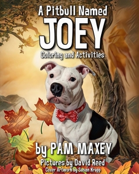 Paperback A Pitbull Named Joey Coloring and Activity Book