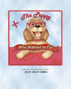 Paperback The Puppy Who Wanted to Fly Book