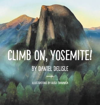 Hardcover Climb on, Yosemite! Book