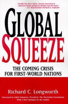 Paperback Global Squeeze: The Coming Crisis for First-World Nations Book