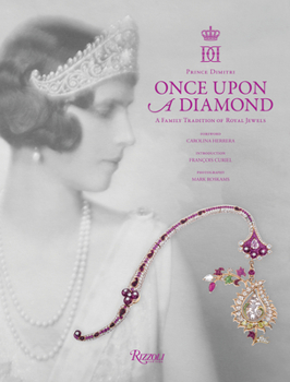 Hardcover Once Upon a Diamond: A Family Tradition of Royal Jewels Book
