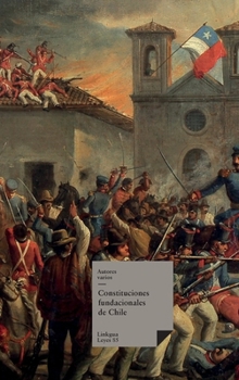 Constituciones fundacionales de Chile (Leyes) (Spanish Edition)