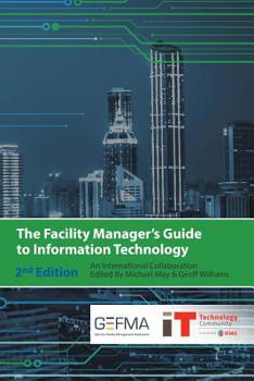 Paperback The Facility Manager's Guide to Information Technology: Second Edition Book