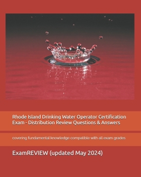 Paperback Rhode Island Drinking Water Operator Certification Exam - Distribution Review Questions & Answers: covering fundamental knowledge compatible with all Book