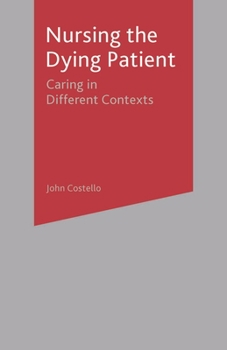 Paperback Nursing the Dying Patient: Caring in Different Contexts Book