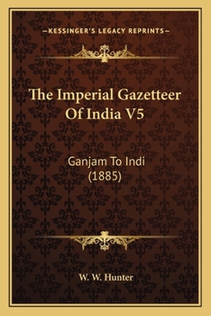 Imperial gazetteer of India (Volume V) Ganjam To Indi.